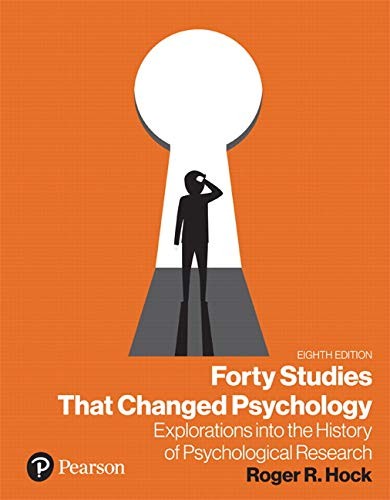 Forty Studies that Changed Psychology by Roger R. Hock