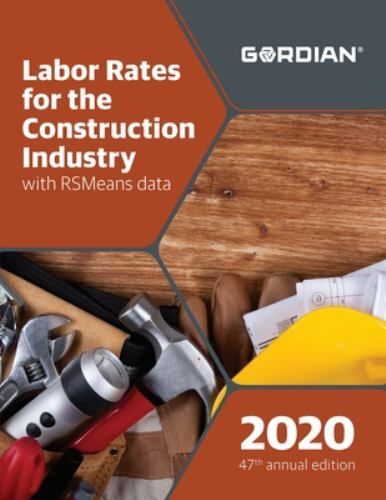 Labor Rates for the Construction Industry with Rsmeans Data : 60120 (2019, Trade