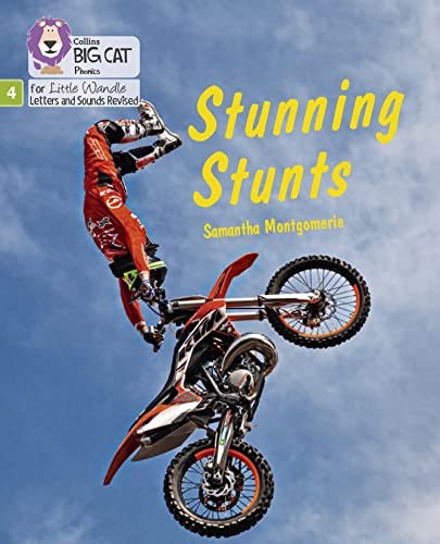 Stunning Stunts: Phase 4 (Big Cat Phonics for L, Montgomerie, Cat+-