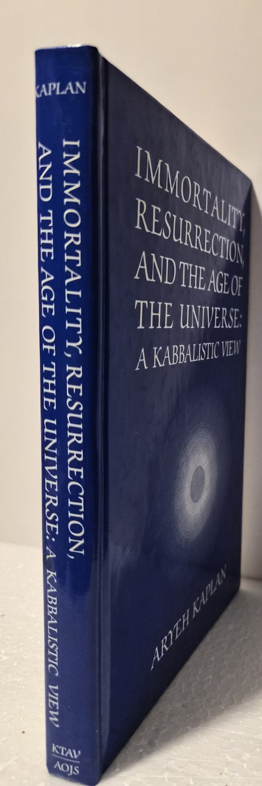 IMMORTALITY RESURRECTION & THE AGE OF THE UNIVERSE: Kaplan HC/VG (see photos:)