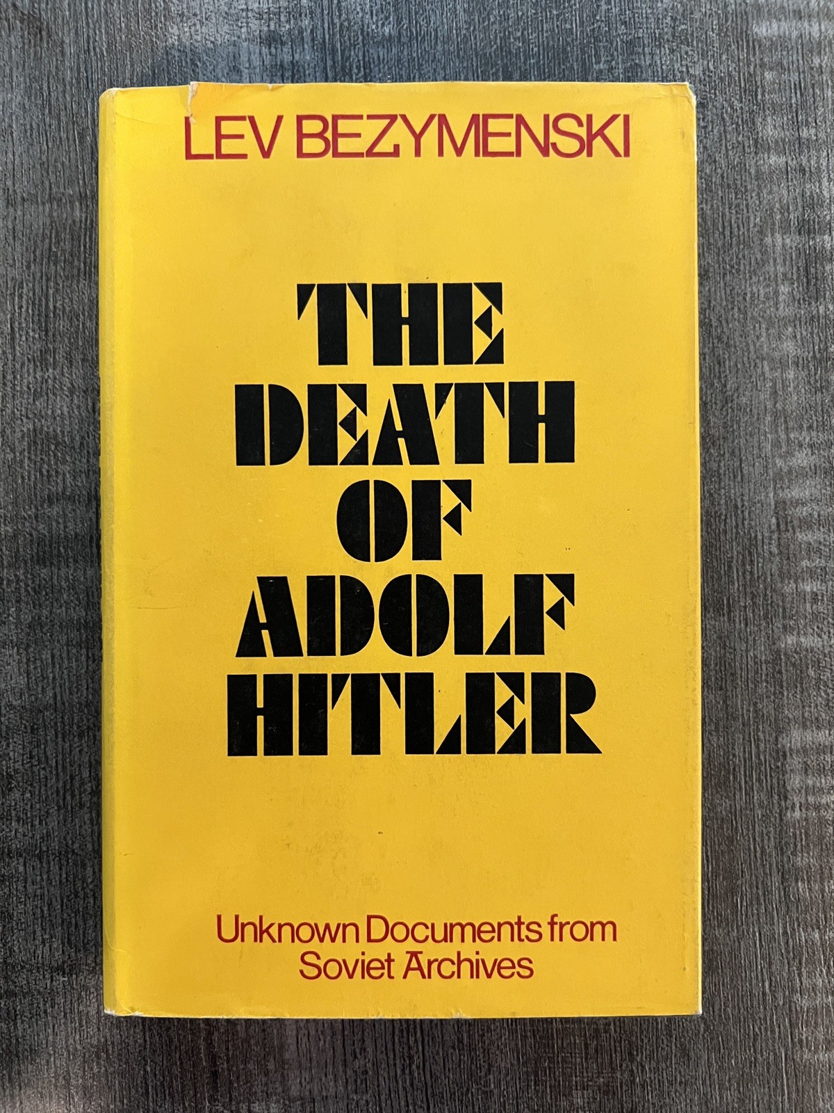 Death of Adolf Hitler: Unknown Doc’s from Soviet Archives. Bezymenski. HCDJ VG+