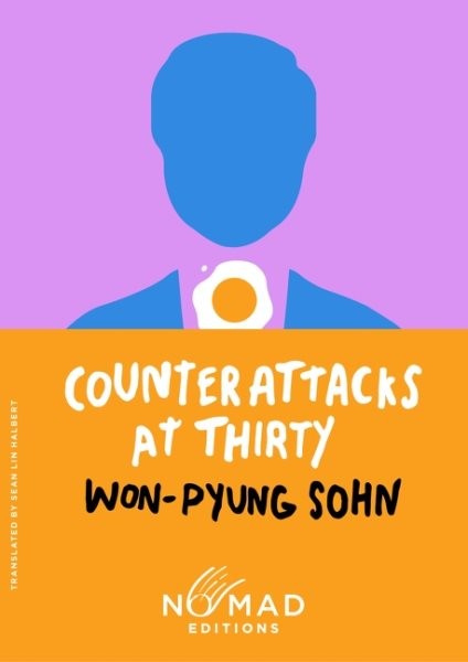 Counterattacks at Thirty : Nomad Edition, Paperback by Sohn, Won-Pyung; Halbe…