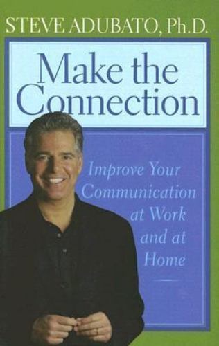 Make the Connection: Improve Your Communication a- hardcover, 9780813536521, PhD