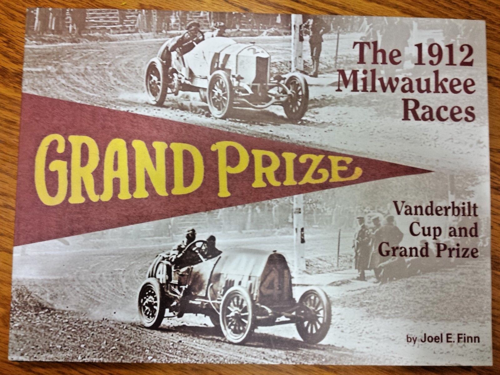 The 1912 Milwaukee Races : Vanderbilt Cup and Grand Prize by Joel E. Finn vt
