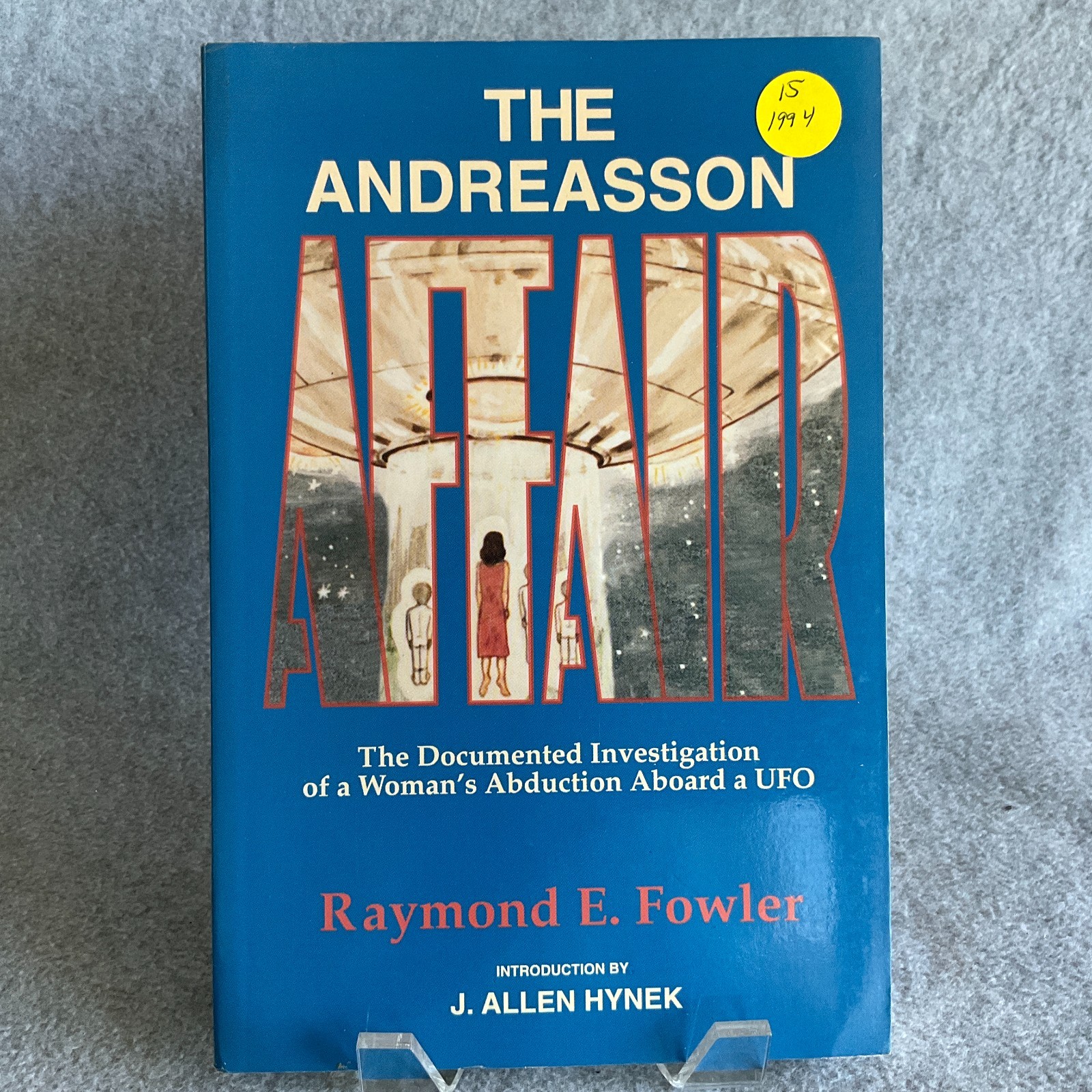 The Andreasson Affair by Raymond E. Fowler 1994 Wild Flower Press UFO Aliens EXC