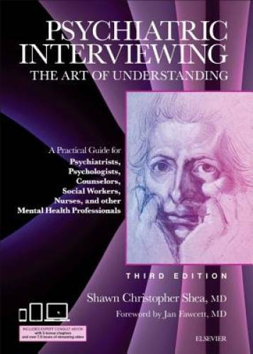 Psychiatric Interviewing: The Art of Understanding: A Practical Guide for – GOOD
