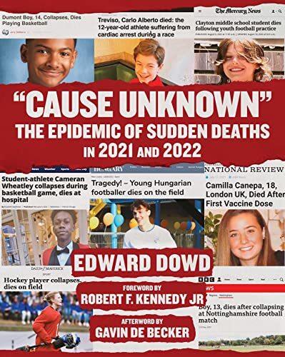 “Cause Unknown”: The Epidemic of Sudden Deaths in 2021 &… by Dowd, Ed Hardback