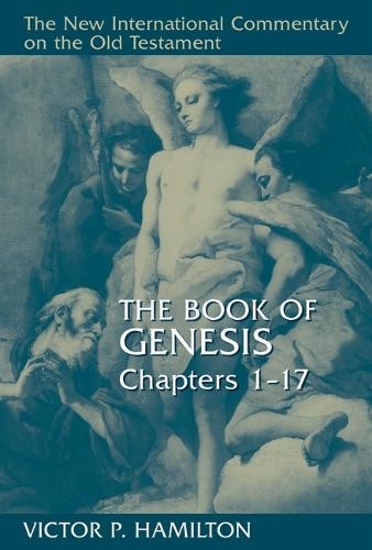 Victor P. Hamilton Book of Genesis Chapters 1-17 (Hardback)