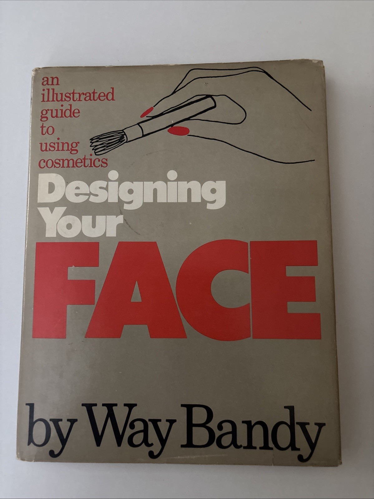 Designing Your Face By Way Bandy An Illustrated Guide To Using Cosmetics Makeup
