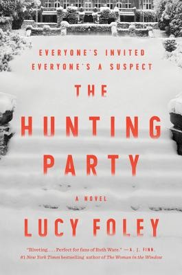 The Hunting Party: A Novel by Foley, Lucy