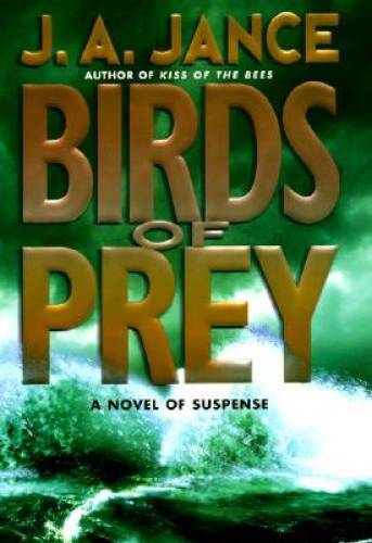 Birds of Prey: A Novel of Suspense – Hardcover By Jance, J.A. – GOOD