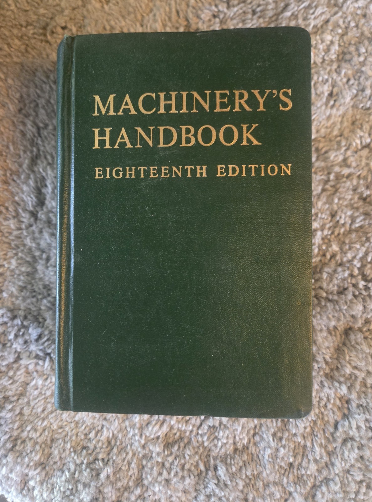 Machinery’s Handbook 18th edition