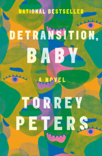 Detransition, Baby: A Novel – Hardcover By Peters, Torrey – GOOD