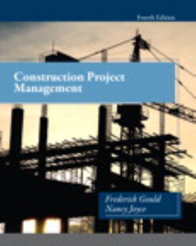 Construction Project Management, Gould, Frederick,Joyce, Nancy, Good Book