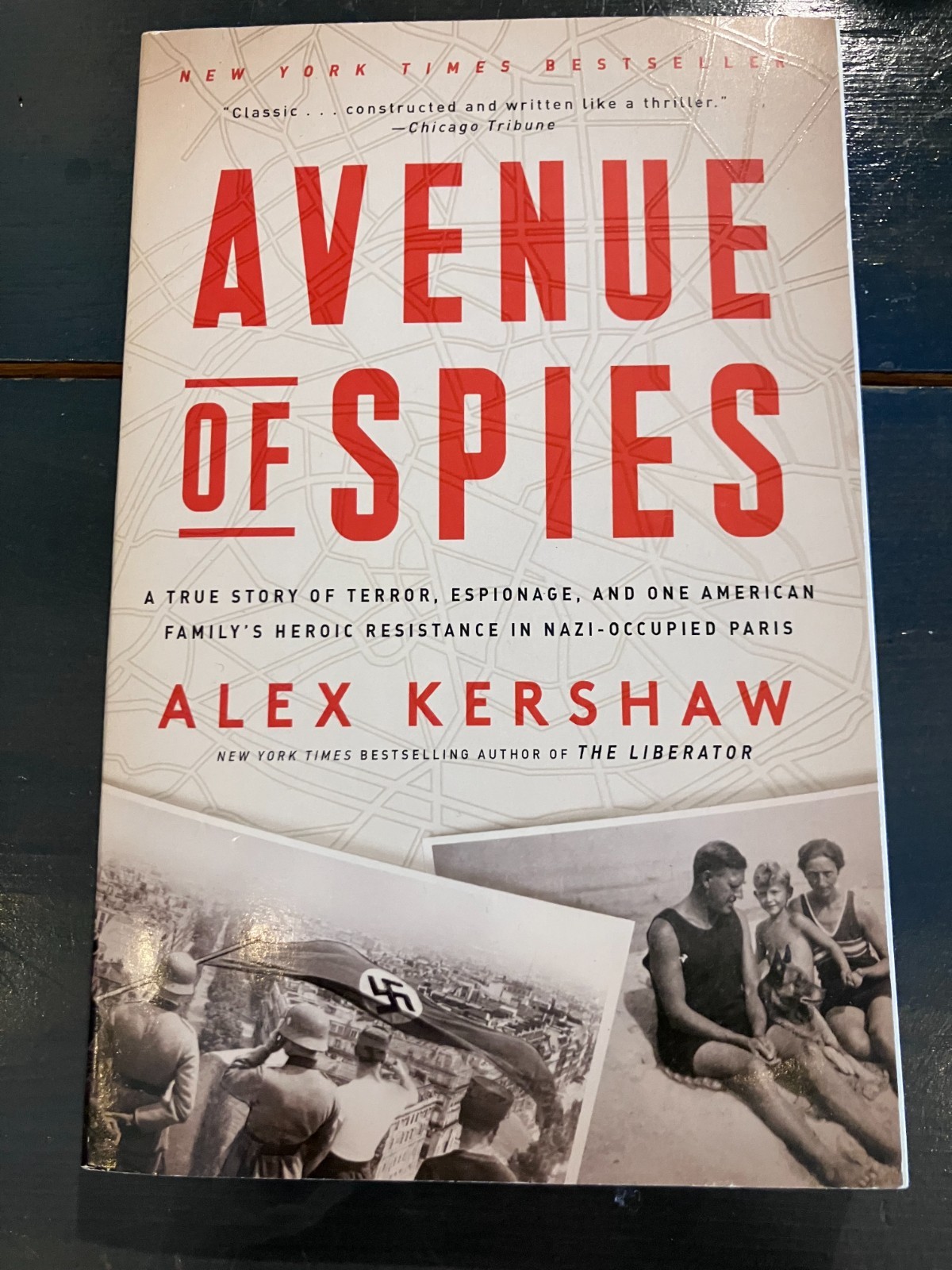 “Avenue of Spies: Nazi Occupied Paris” Paperback Book, (By: Alex Kershaw), WWII