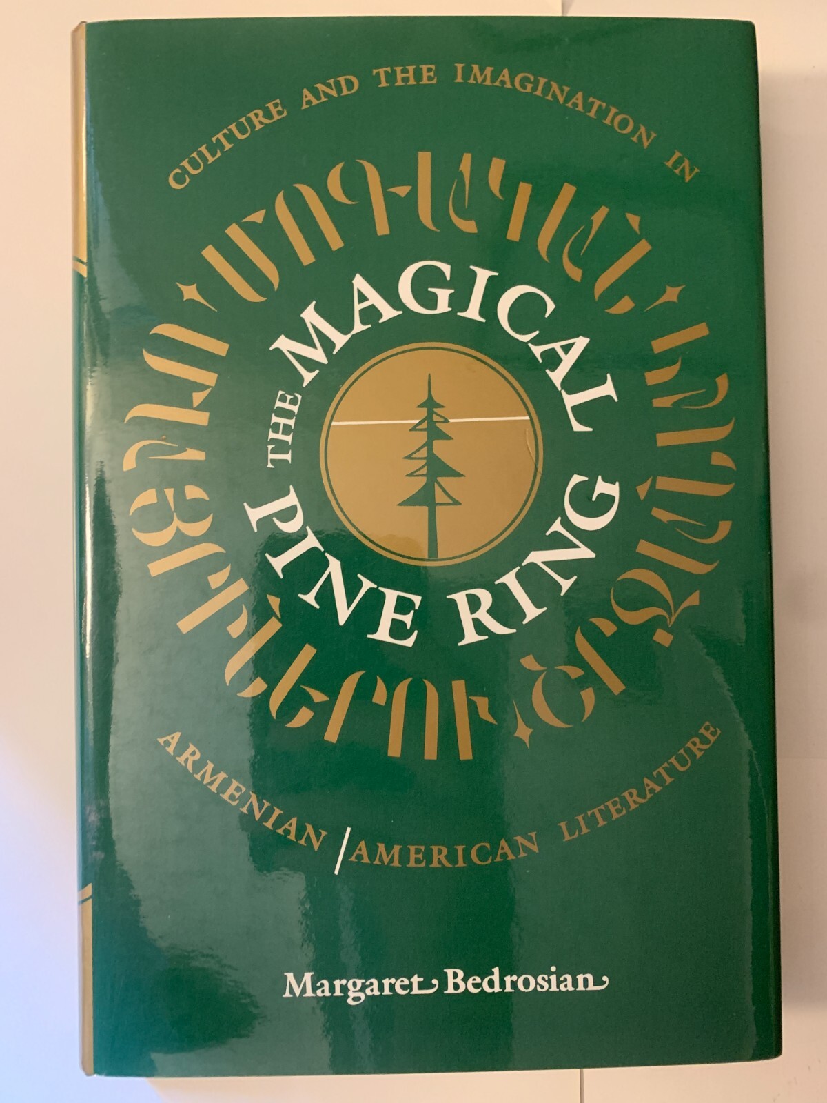 Magical Pine Ring : Culture and the Imagination in Armenian-American Literature