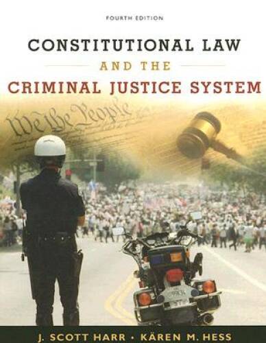 Constitutional Law and the Criminal Justice System – Hardcover – GOOD