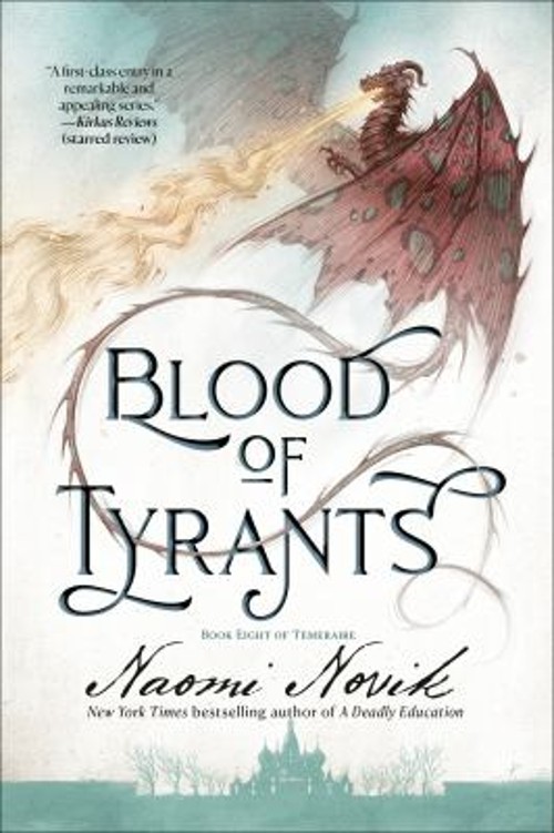 Blood of Tyrants : Book Eight of Temeraire Paperback Naomi Novik