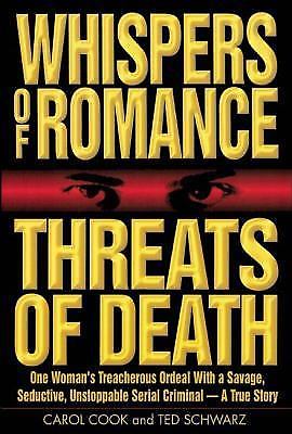 Whispers of Romance, Threats of Death Hardcover Carol Cook; Ted Schwarz