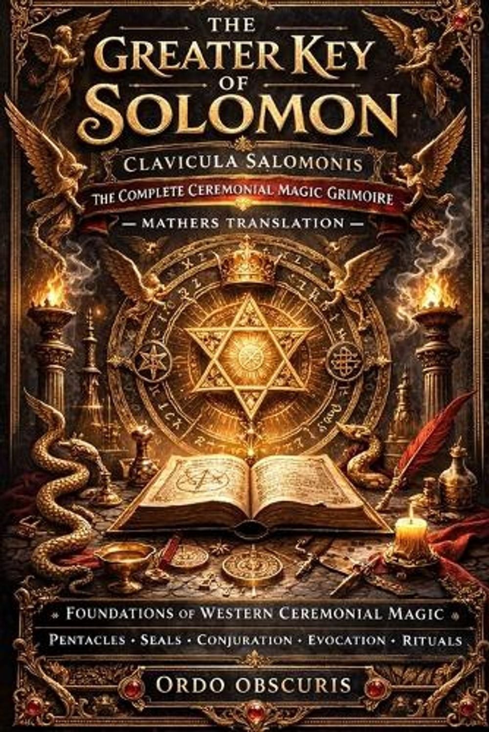 The Greater Key of Solomon: The Complete Mathers Translation by S.L. MacGregor M