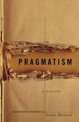 Pragmatism: A Reader by Louis Menand: Used