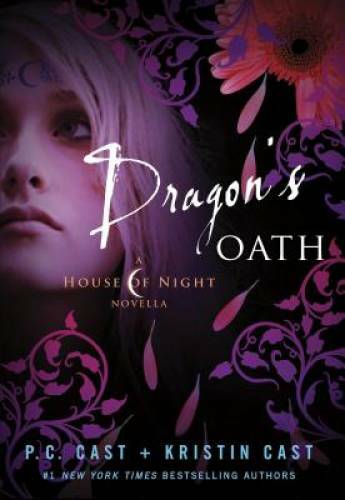 Dragon’s Oath (House of Night Novellas) – Hardcover By Cast, P. C. – VERY GOOD