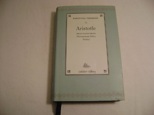 Essential Thinkers Aristotle: Selections From Nicomachean Ethics
