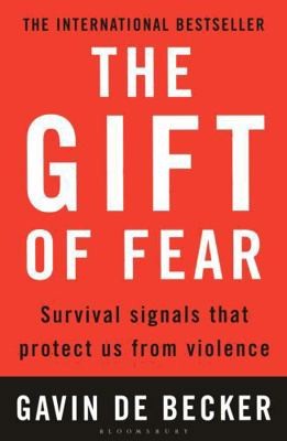 Gift of Fear: Survival Signals That Protect Us from Violence by Gavin De Becker