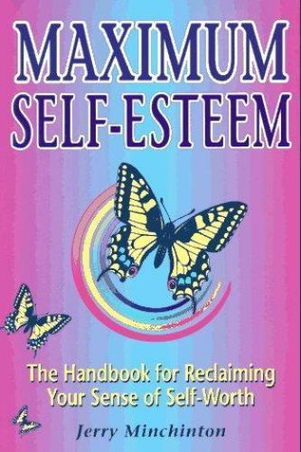 Maximum Self-Esteem: The Handbook fo- 9780963571977, paperback, Jerry Minchinton