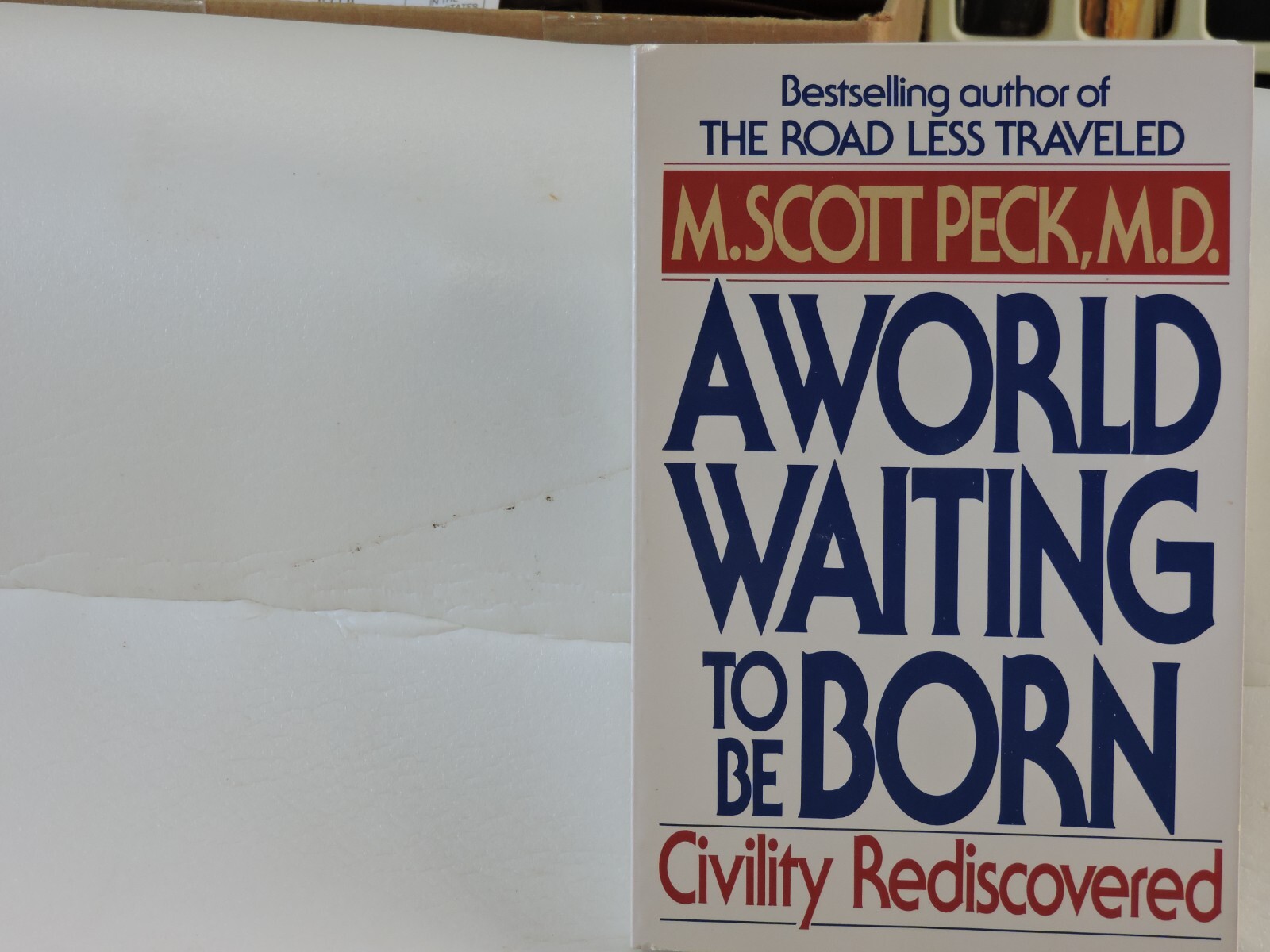 A World Waiting to Be Born : Civility Rediscovered by M. Scott Peck (1994, Trade