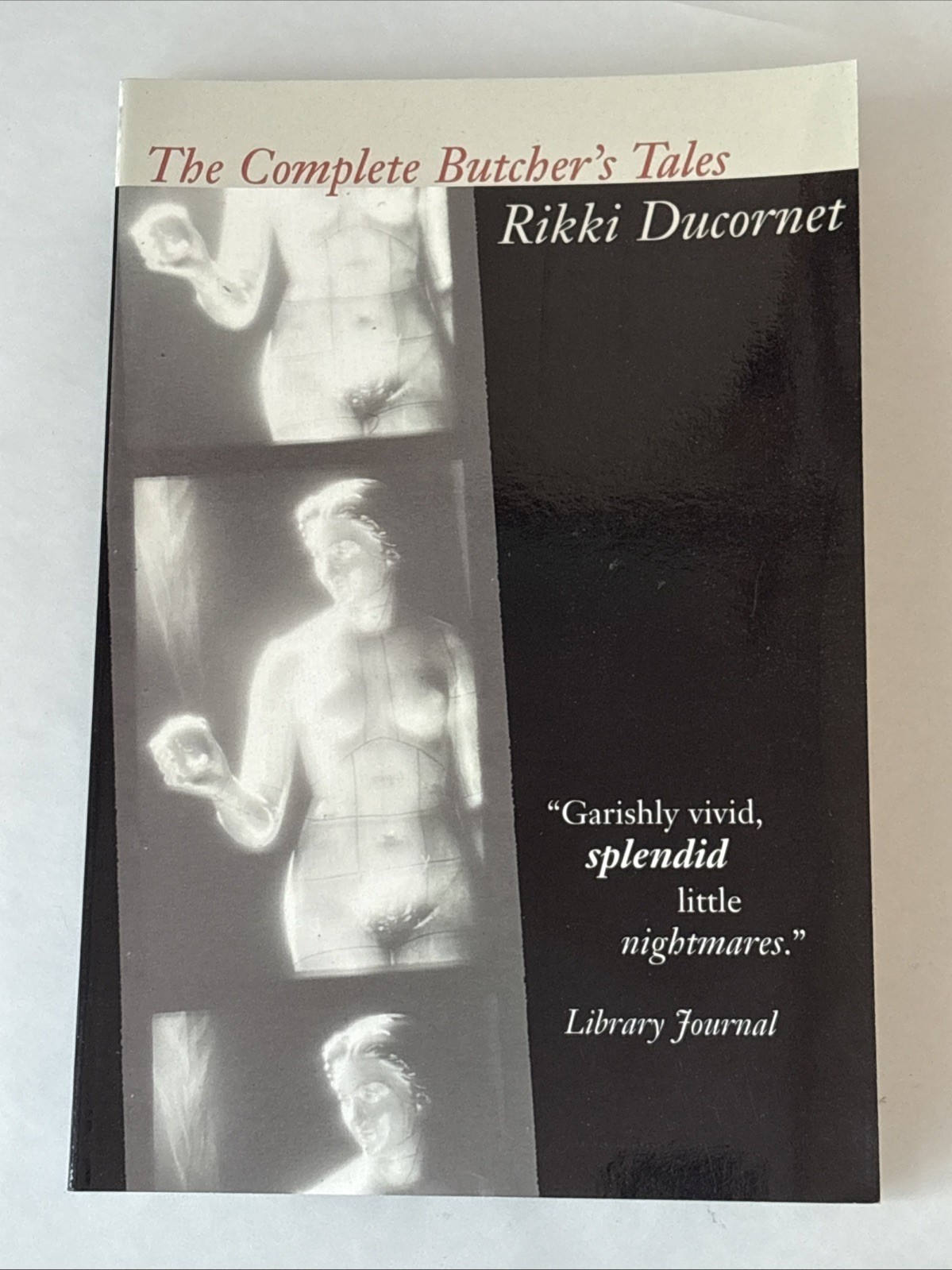 The Complete Butcher’s Tales by Rikki Ducornet 1999 Dalkey Archive 1st Paperback