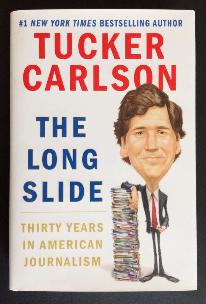 The Long Slide – Tucker Carlson, Threshold Editions, Hardcover, Ex. Cond