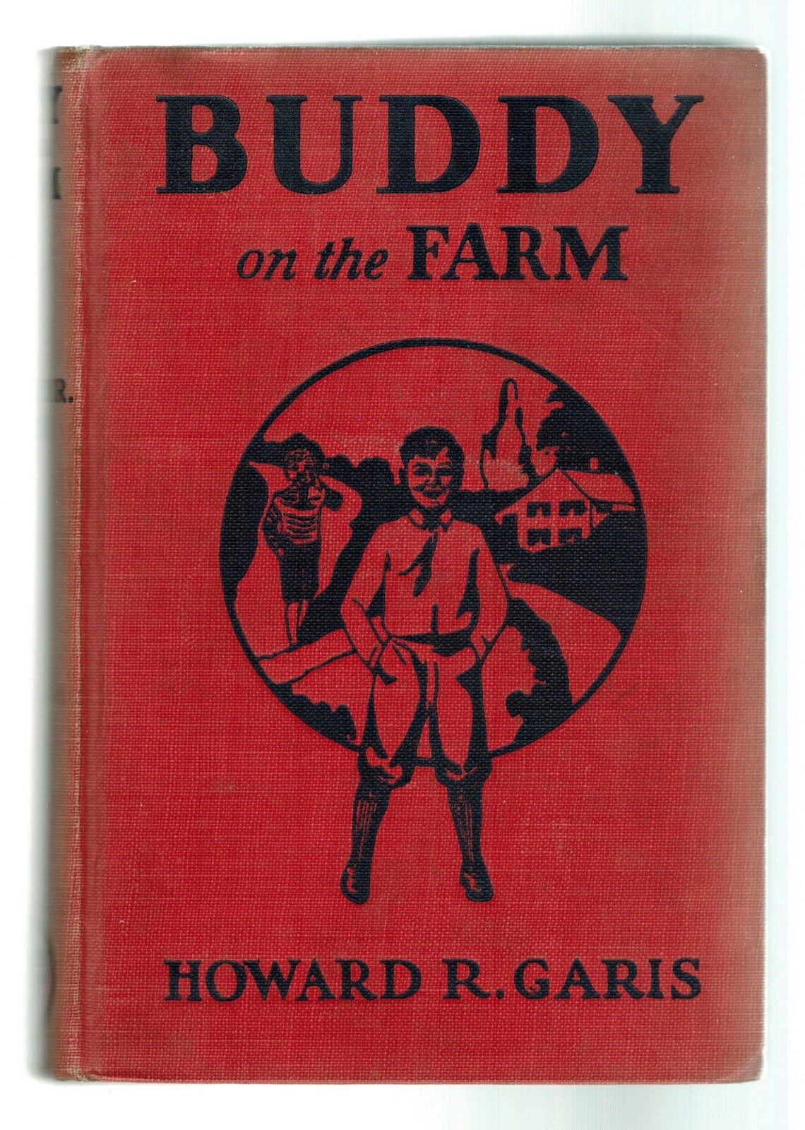 BUDDY ON THE FARM – Howard R. Garis – 1929 Hardcover / 214 pages