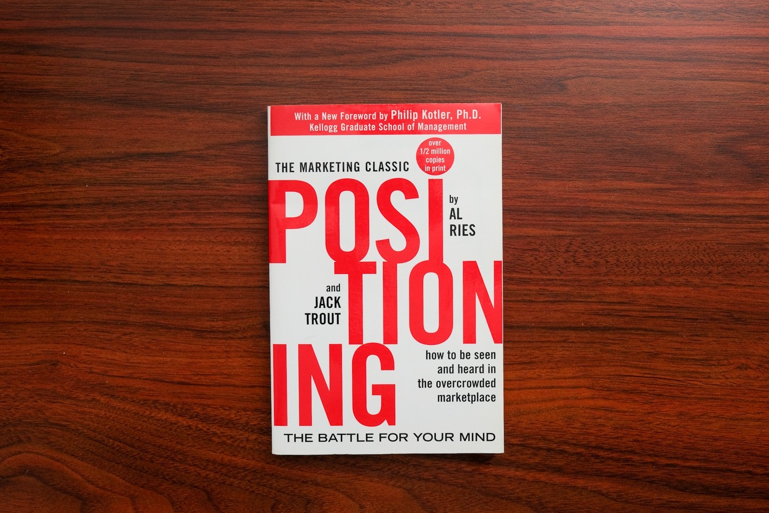 Positioning: The Battle for Your Mind – Paperback By Al Ries – Marketing Book