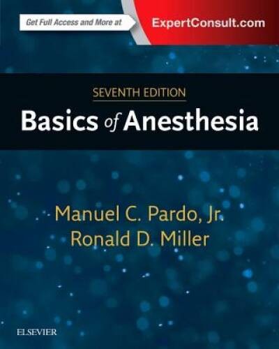 Basics of Anesthesia, 7e – Hardcover By Pardo MD, Manuel – VERY GOOD