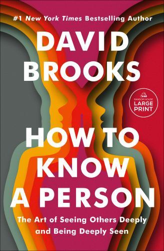 How to Know a Person: The Art of Seeing Others Deeply and Being Deeply Seen (Ran