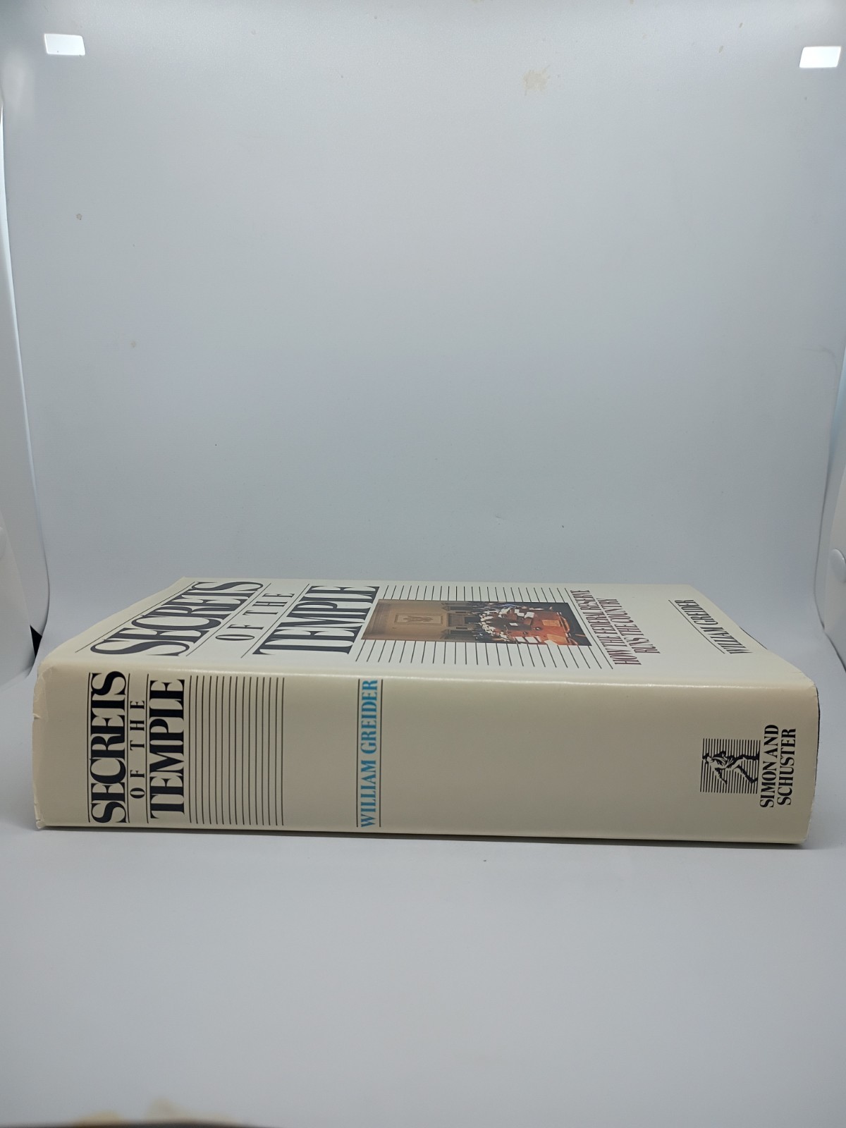 Secrets of the Temple: How the Federal Reserve Runs.. – Greider – 1987 Edition