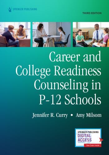 Career and College Readiness Counseling in P-12 Schools, Third Edition – Curry P