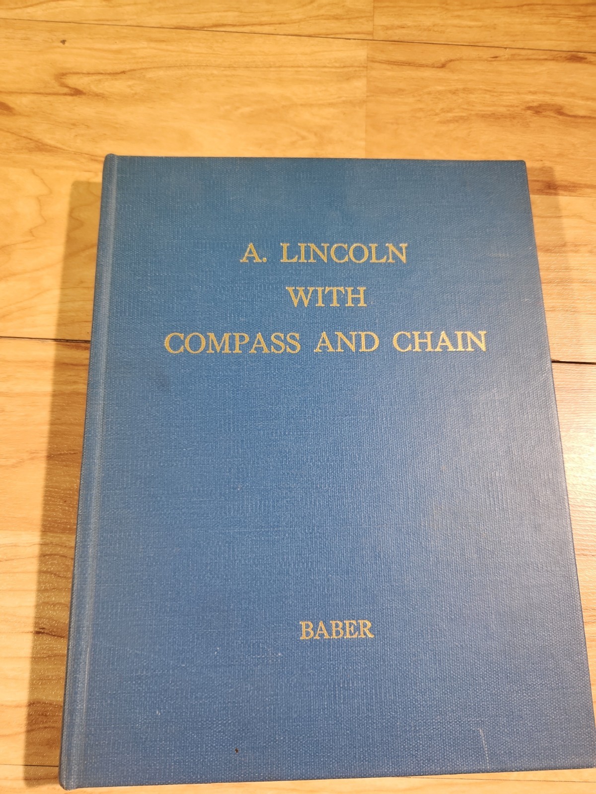 Rare A. Lincoln With COMPASS AND CHAIN Hardcover
