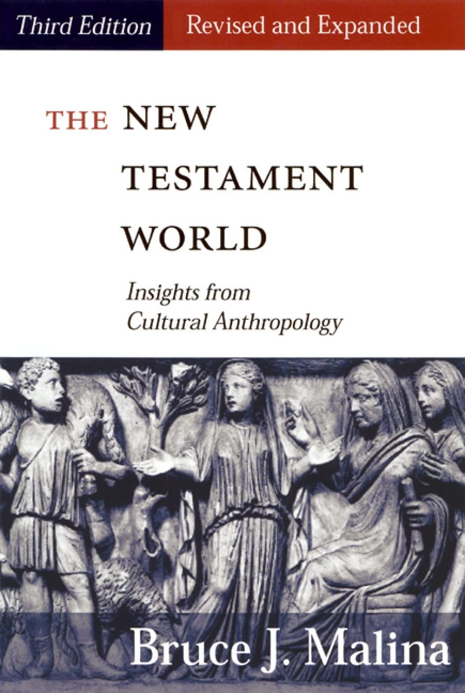 The New Testament World: Insights from Cultural Anthropology 3rd edition