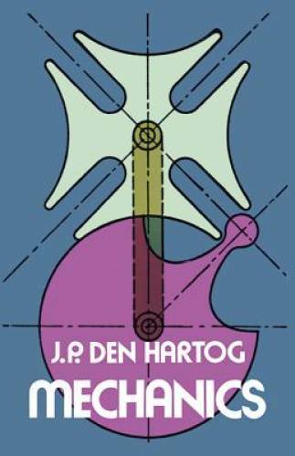 Mechanics (Dover Books on Physics) – Paperback By Hartog, J. P. Den – GOOD
