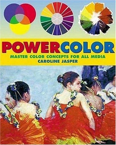 Powercolor: Master Color Concepts for All Media by Jasper, Caroline, Good Book