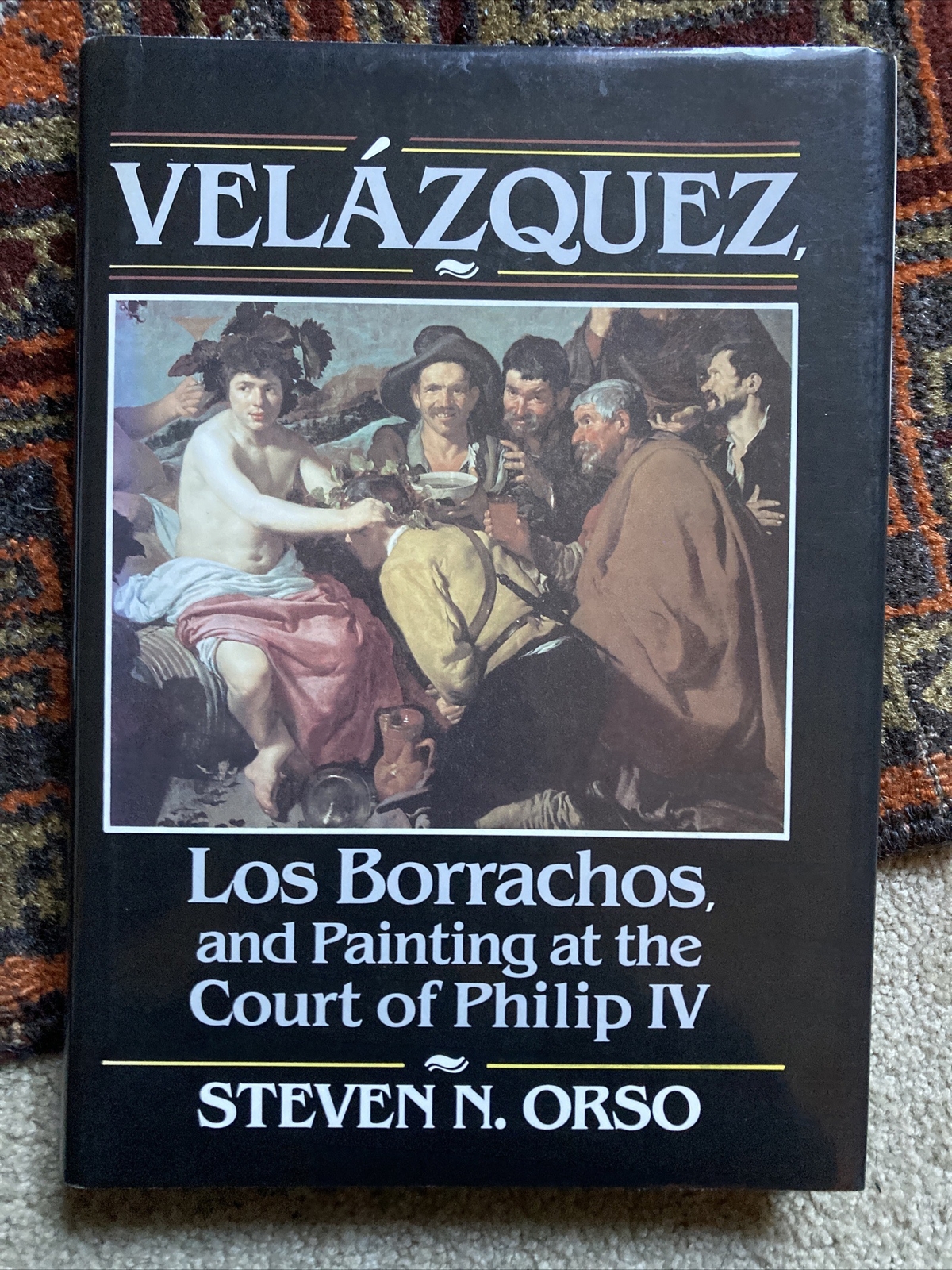 VELAZQUEZ, LOS BORRACHOS, AND PAINTING AT THE COURT By Steven N. Orso