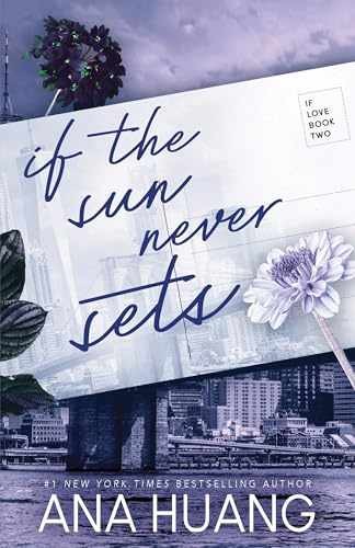 If the Sun Never Sets (If Love, 2) – Paperback, by Huang Ana – Very Good c