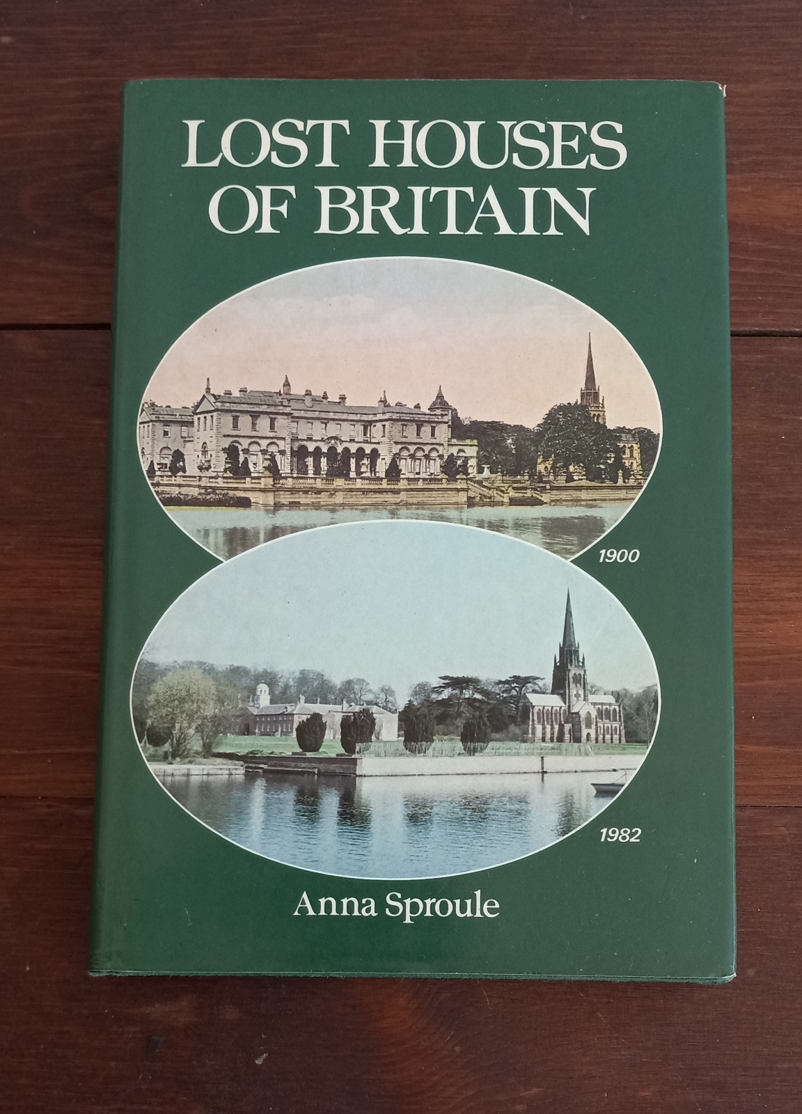Lost Houses of Britain by Anna Sproule Hardcover 288 Pages EX. Condition