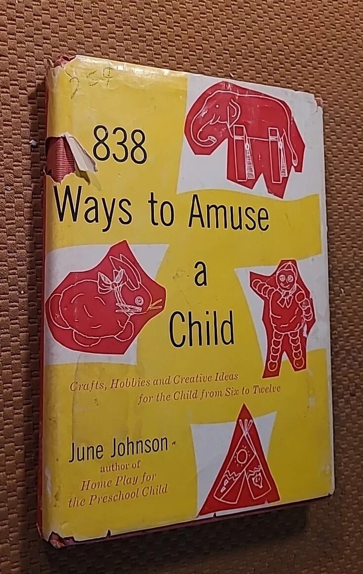 838 Ways to Amuse a Child by June Johnson (1960, Hardcover w/DJ) VTG