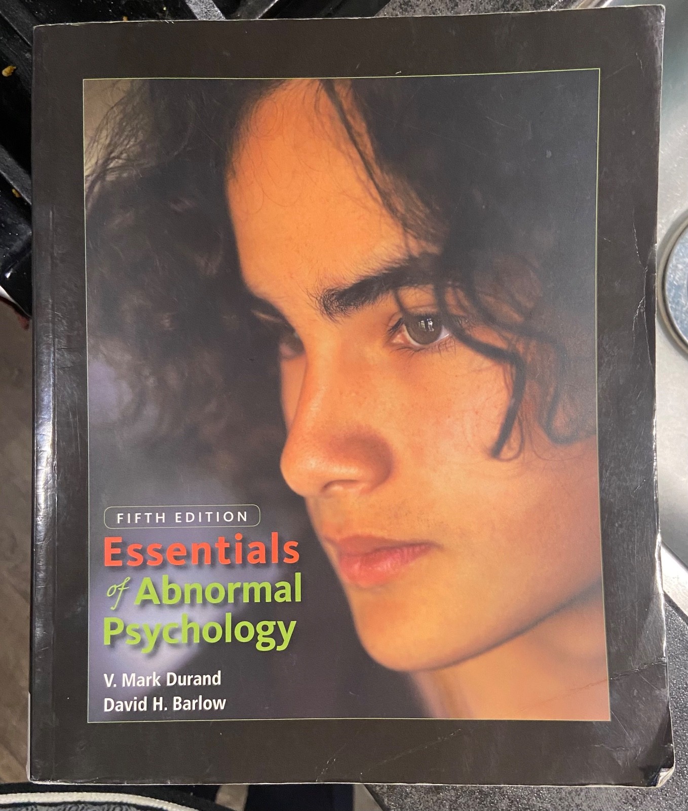 Essentials of Abnormal Psychology by V. Mark Durand and David H. Barlow…