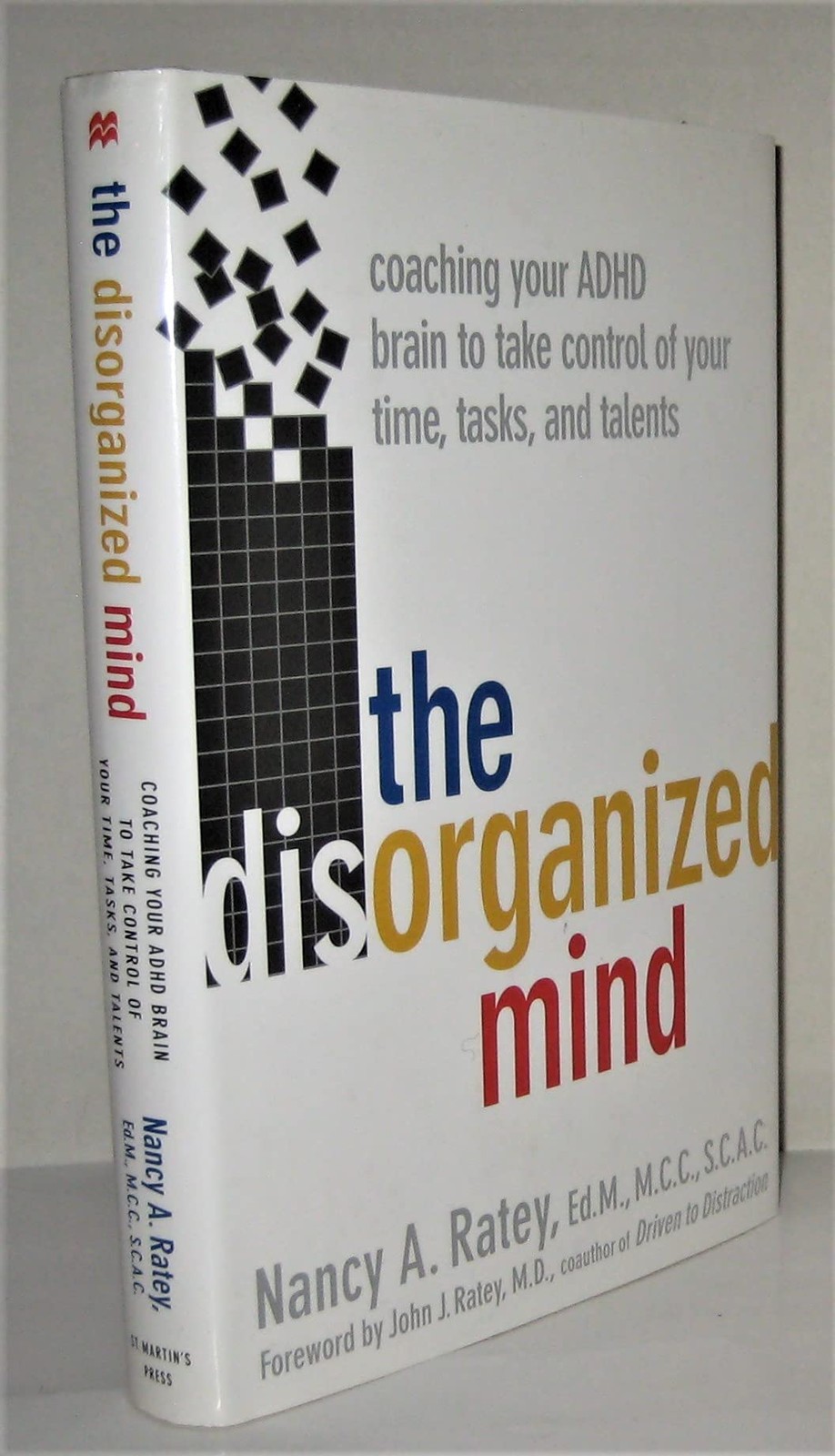 The Disorganized Mind by Nancy A. Ratey