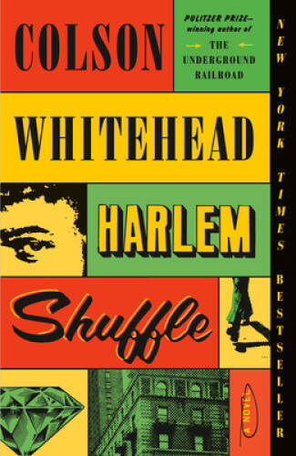 Harlem Shuffle: A Novel – Paperback By Whitehead, Colson – GOOD