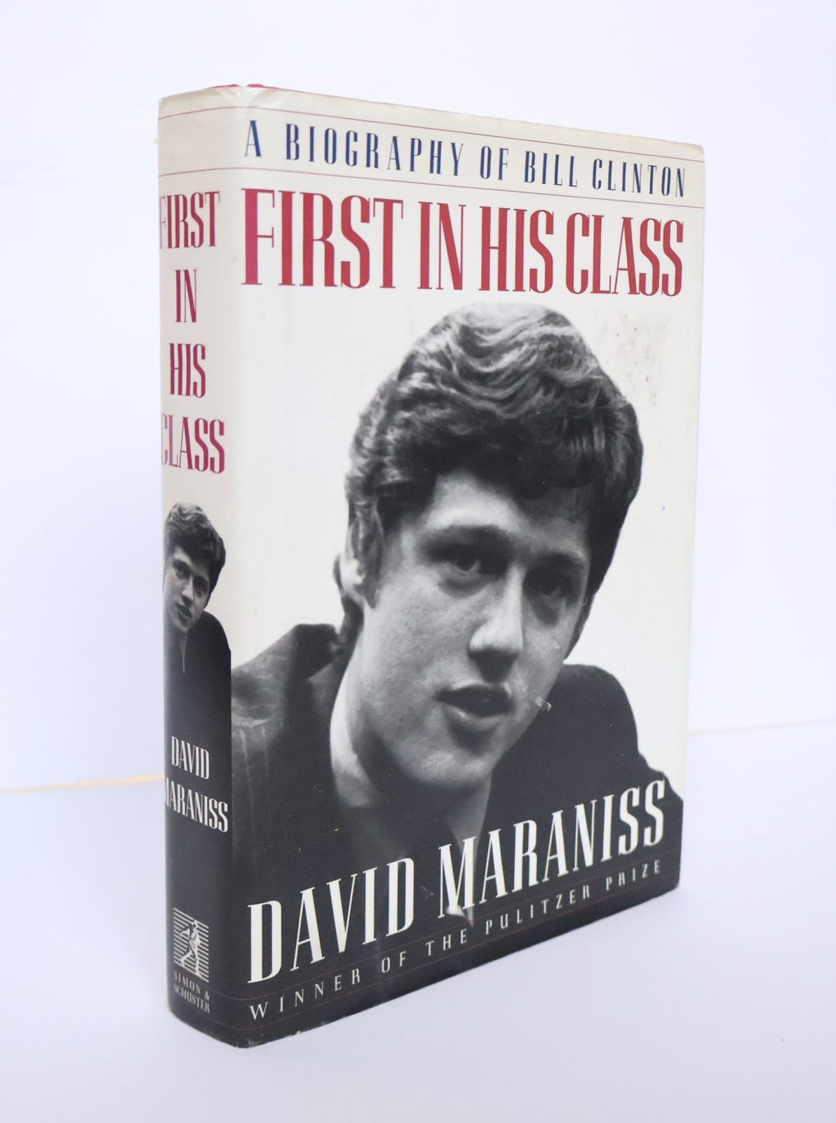 David Maraniss / FIRST IN HIS CLASS A BIOGRAPHY OF BILL CLINTON Signed 1st 1995